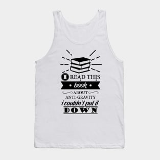 Funny Science Pun Joke Anti Gravity Researcher Scientist Tank Top